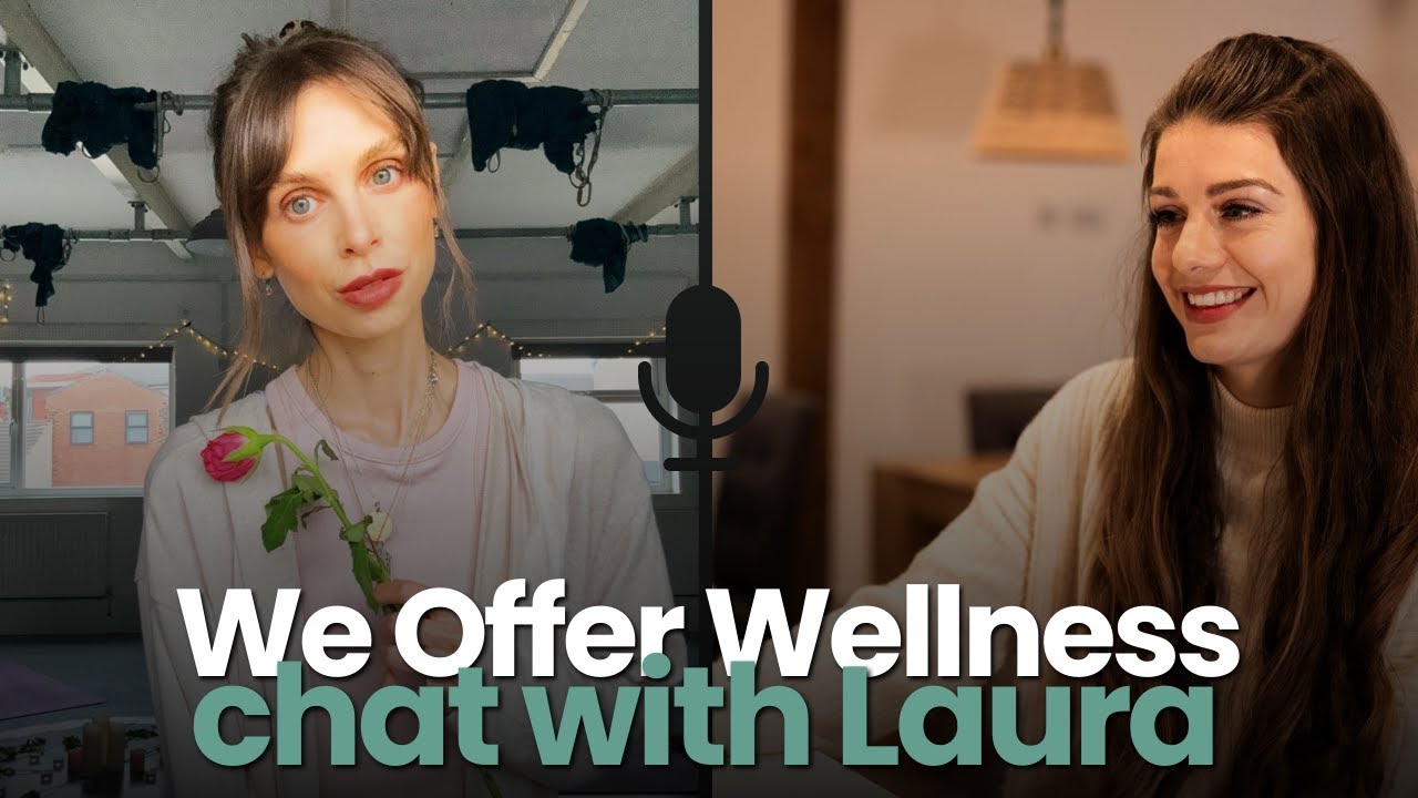 Load video: We Offer Wellness: Chat with Laura Sylv Empowerment Coach